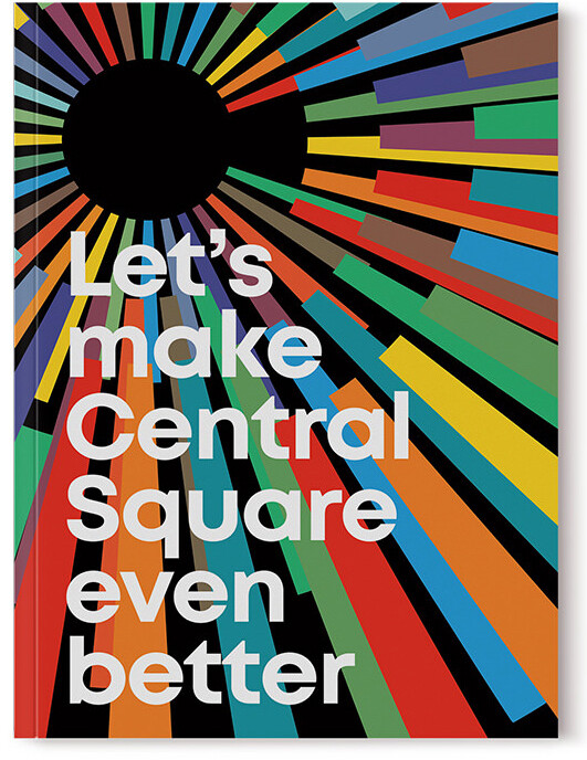 Central Square brochure saying “Let’s make Central Square even better”